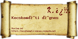 Kecskeméti Ágnes névjegykártya